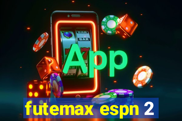 futemax espn 2